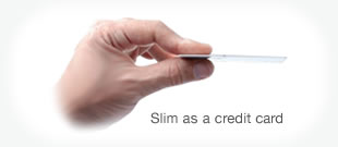 Slim as a credit card